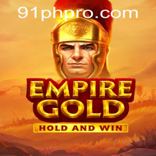 Exploring the Thrilling World of EmpireGold: A Game of Strategy and Conquest 91PH