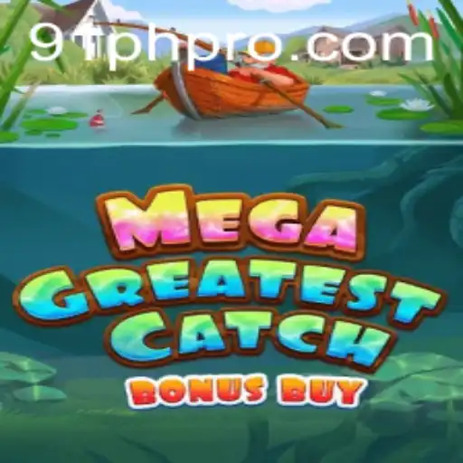 Exploring the New Horizons of MegaGreatestCatchBonusBuy: A Game Guide